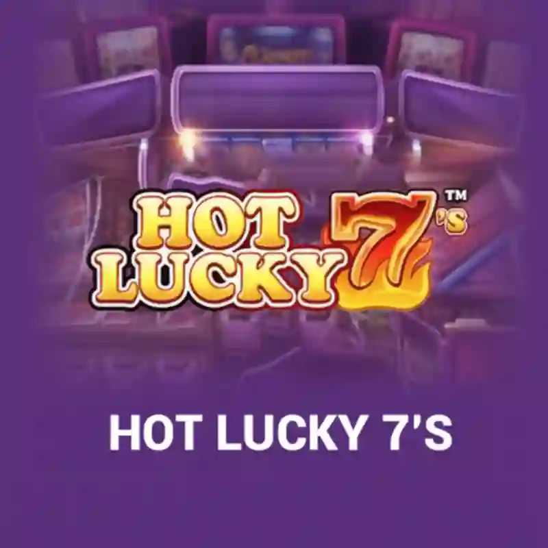 Hot Lucky 7's